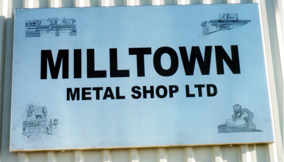 Signage - Milltown Metal Shop Ltd. 